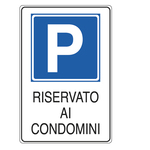 Cartello segnalatore - 20x30 cm - PARCHEGGIO RISERVATO AI CONDOMINI - alluminio - Cartelli Segnalatori