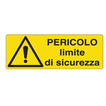 Cartello segnalatore - 35x12,5 cm - PERICOLO LIMITE DI SICUREZZA - alluminio - Cartelli Segnalatori
